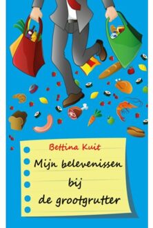 Brave New Books Mijn belevenissen bij de grootgrutter - (ISBN:9789402122411)