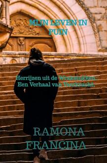 Brave New Books Mijn Leven In Puin - Ramona Francina