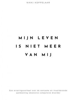 Brave New Books Mijn Leven Is Niet Meer Van Mij - Nikki Koppelaar