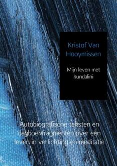 Brave New Books Mijn leven met kundalini - Boek Kristof Van Hooymissen (9402175628)