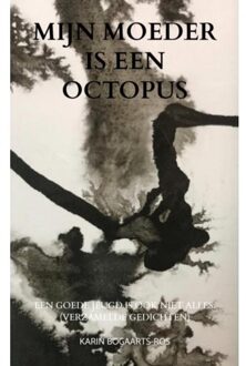 Brave New Books Mijn Moeder Is Een Octopus - Karin Bogaarts-Ros