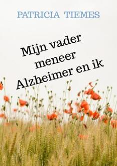 Brave New Books Mijn vader meneer Alzheimer en ik