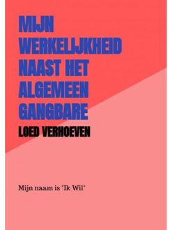 Brave New Books Mijn werkelijkheid naast het algemeen gangbare wereldbeeld