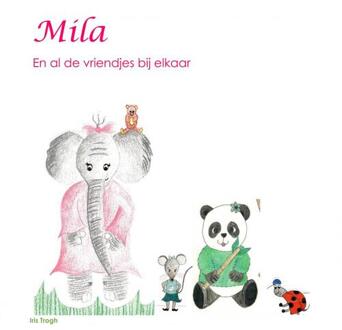 Brave New Books Mila En Al De Vriendjes Bij Elkaar