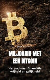 Brave New Books Miljonair Met Een Bitcoin - Mark Wouters