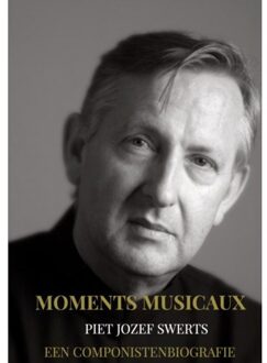 Brave New Books Moments Musicaux - Piet Jozef SWERTS