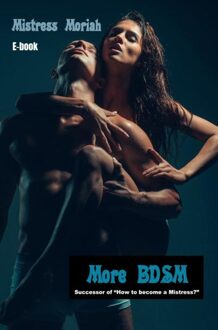 Brave New Books More BDSM - Mistress Moriah - ebook