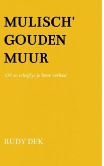 Brave New Books Mulisch' Gouden Muur - Rudy Dek