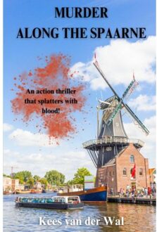 Brave New Books Murder Along The Spaarne - Kees Van der Wal