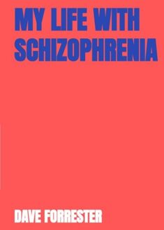 Brave New Books My life with schizophrenia - Dave Forrester - ebook