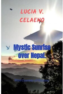 Brave New Books Mystic Sunrise Over Nepal. - Lucia V. Celaeno
