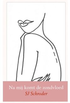 Brave New Books Na Mij Komt De Zondvloed