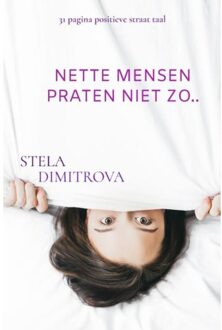 Brave New Books Nette Mensen Praten Niet Zo.. - Stela Dimitrova