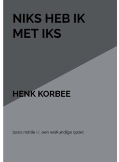 Brave New Books Niks heb ik met iks - Boek Henk Korbee (9402172572)