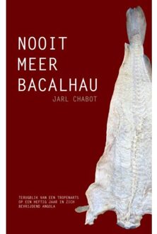 Brave New Books Nooit meer bacalhau - Boek Jarl Chabot (9402112243)