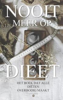 Brave New Books Nooit Meer Op Dieet - Het Boek Dat Alle Diëten Overbodig Maakt - Lauda Verburg