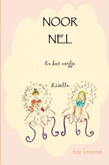 Brave New Books Noor, Nel En Het Norfje Liselle - Anaïs Timmerman