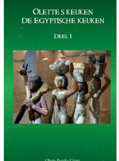 Brave New Books Ollete's Keuken - De Egyptische Keuken Deel 1 - Olette Freriks
