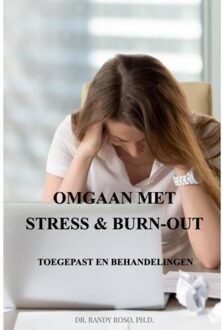 Brave New Books Omgaan Met Stress & Burn-Out - Dr. Randy Roso, Ph.D.