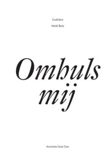 Brave New Books Omhuls Mij - Henk Buis