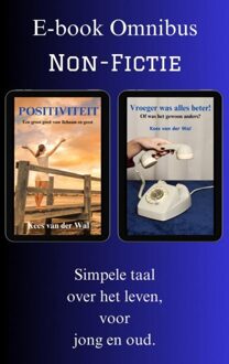 Brave New Books Omnibus - Positiviteit - Vroeger was alles beter! - Kees Van der Wal - ebook