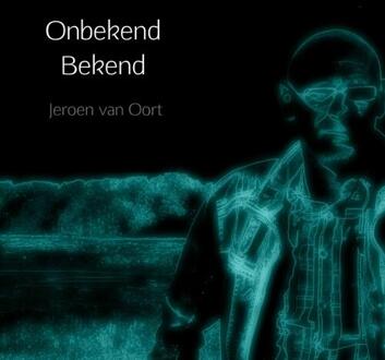 Brave New Books Onbekend Bekend - Boek Jeroen Van Oort (9402176926)