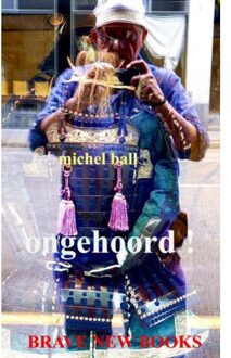 Brave New Books Ongehoord ! - Michel Ball