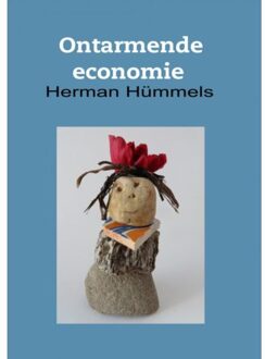 Brave New Books Ontarmende Economie - Herman Hümmels