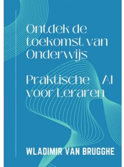Brave New Books Ontdek De Toekomst Van Onderwijs - Wladimir Van Brugghe