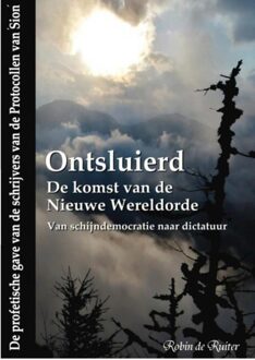 Brave New Books ONTSLUIERD: De komst van de Nieuwe Wereldorde - Van schijndemocratie naar dictatuur - Robin de Ruiter - ebook