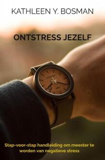 Brave New Books Ontstress Jezelf - Kathleen Y. Bosman