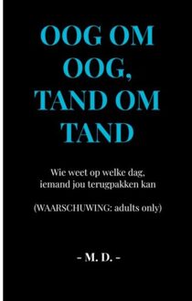 Brave New Books Oog Om Oog, Tand Om Tand - M. D.