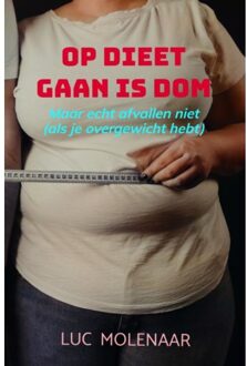 Brave New Books Op Dieet Gaan Is Dom - Luc Molenaar