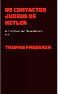 Brave New Books Os Contactos Judeus De Hitler - Thomas Frederik