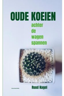 Brave New Books Oude Koeien - Ruud Nagel