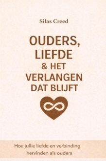 Brave New Books Ouder, liefde & het verlangen dat blijft - Silas Creed - ebook