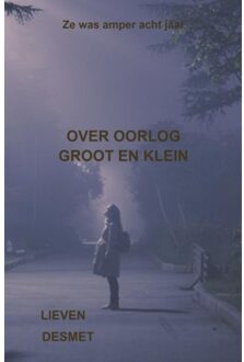 Brave New Books Over Oorlog Groot En Klein - Lieven Desmet