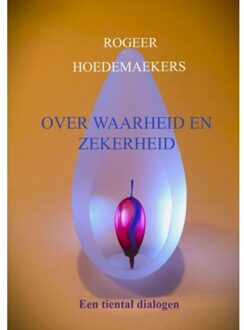 Brave New Books Over Waarheid En Zekerheid - Rogeer Hoedemaekers
