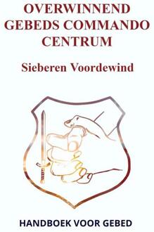 Brave New Books Overwinnend Gebeds Commando Centrum - Sieberen Voordewind