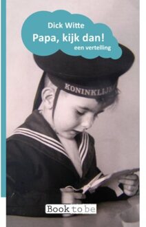 Brave New Books Papa, Kijk Dan! - Dick Witte