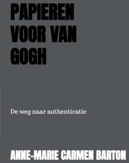 Brave New Books Papieren voor Van Gogh - Anne-Marie Carmen Barton - ebook