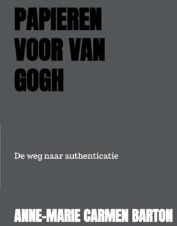 Brave New Books Papieren voor Van Gogh - Anne-Marie Carmen Barton - ebook
