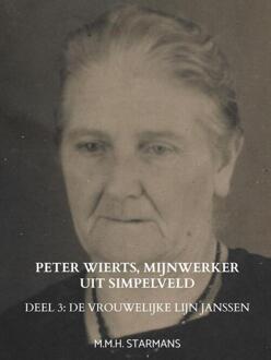 Brave New Books Peter Wierts, Mijnwerker Uit Simpelveld - M.M.H. Starmans