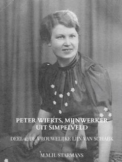 Brave New Books Peter Wierts, Mijnwerker Uit Simpelveld - M.M.H. Starmans