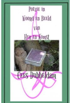 Brave New Books Poëzie In Woord En Beeld Van Her En Komst - Cees DUBBELDAM