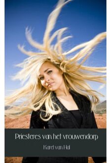 Brave New Books Priesteres van het vrouwendorp - Boek Karel van Hal (940211839X)