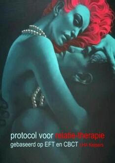 Brave New Books Protocol voor relatietherapie: gebaseerd op EFT en CBCT - Boek L.H.A. Keijsers (9402151729)