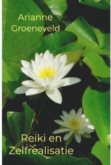 Brave New Books Reiki En Zelfrealisatie - Arianne Groeneveld