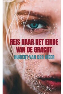 Brave New Books Reis Naar Het Einde Van De Gracht - Huibert Van der Meer