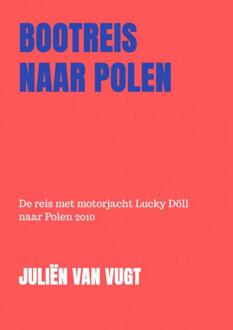 Brave New Books Reisverhaal BOOTREIS NAAR POLEN | Juliën Van Vugt